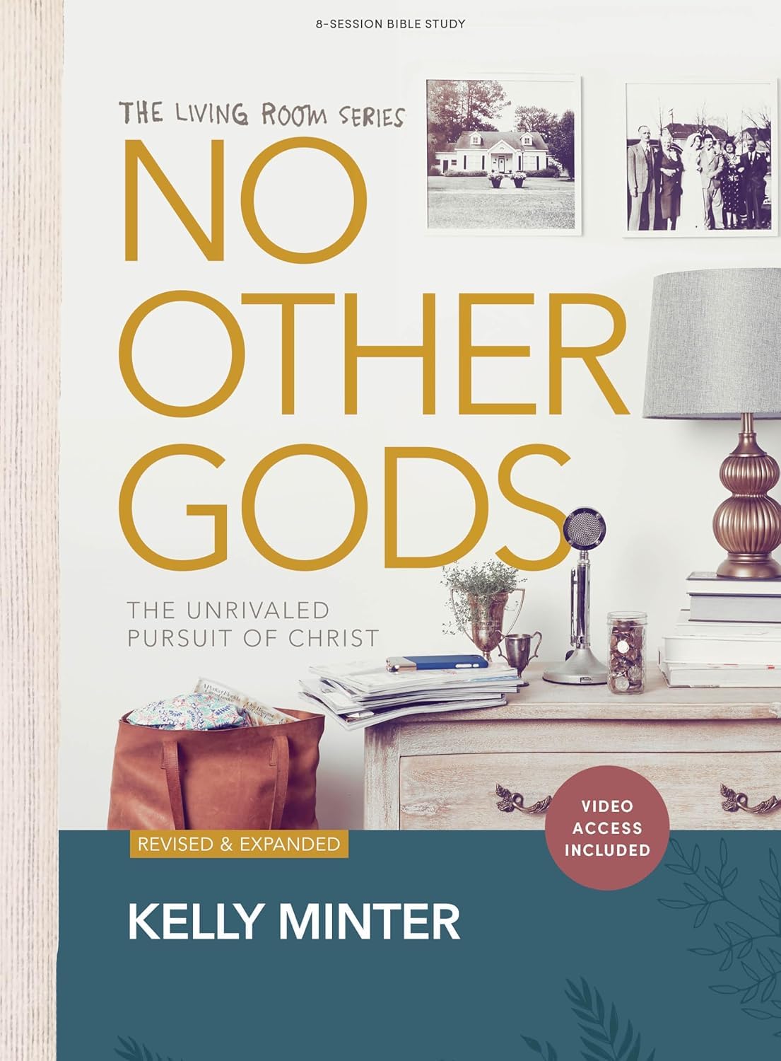 No Other Gods - Bible Study Book with Video Access: The Unrivaled Pursuit of Christ (The Living Room Series)