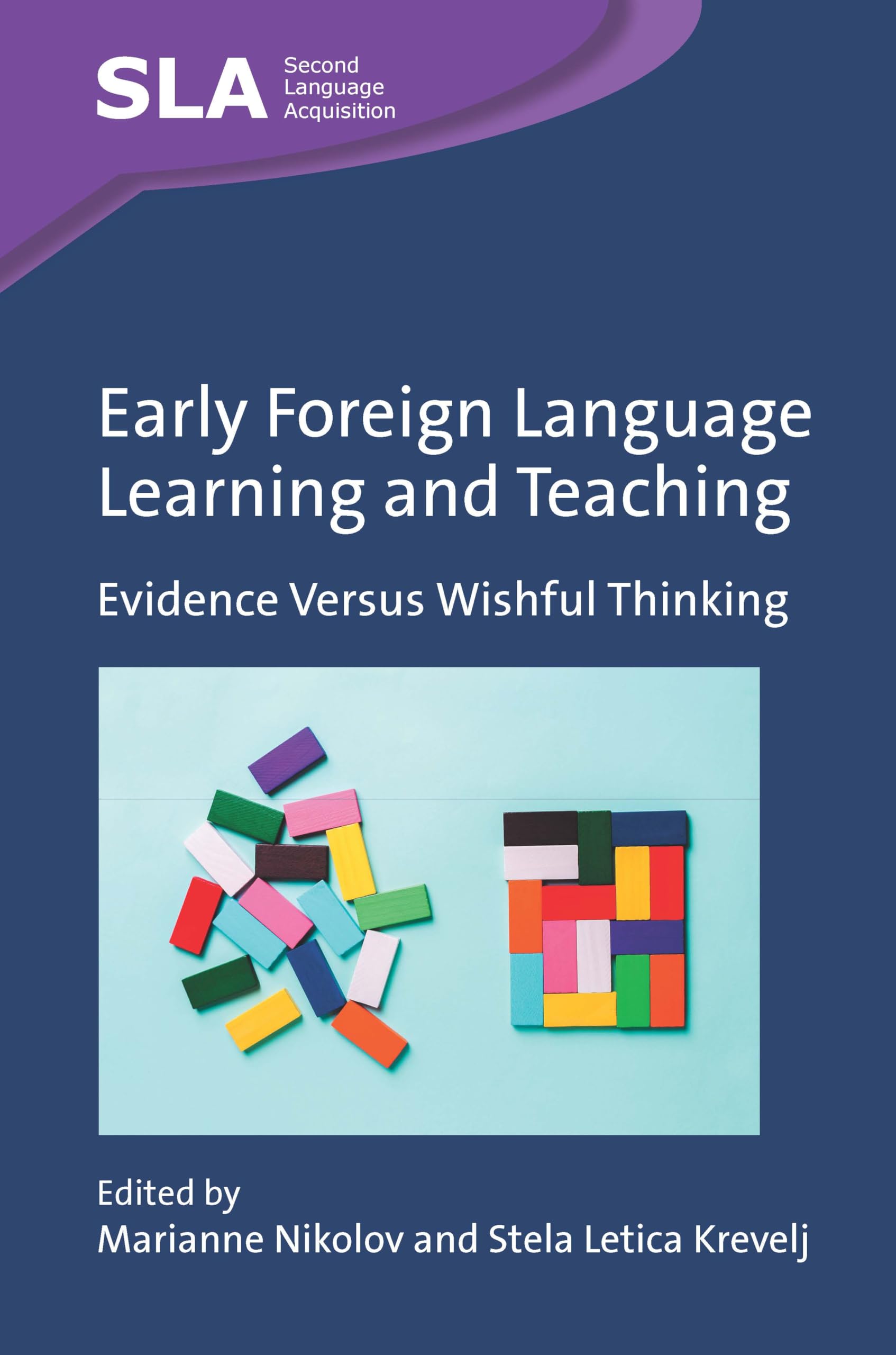 Early Foreign Language Learning and Teaching: Evidence Versus Wishful Thinking (Second Language Acquisition)