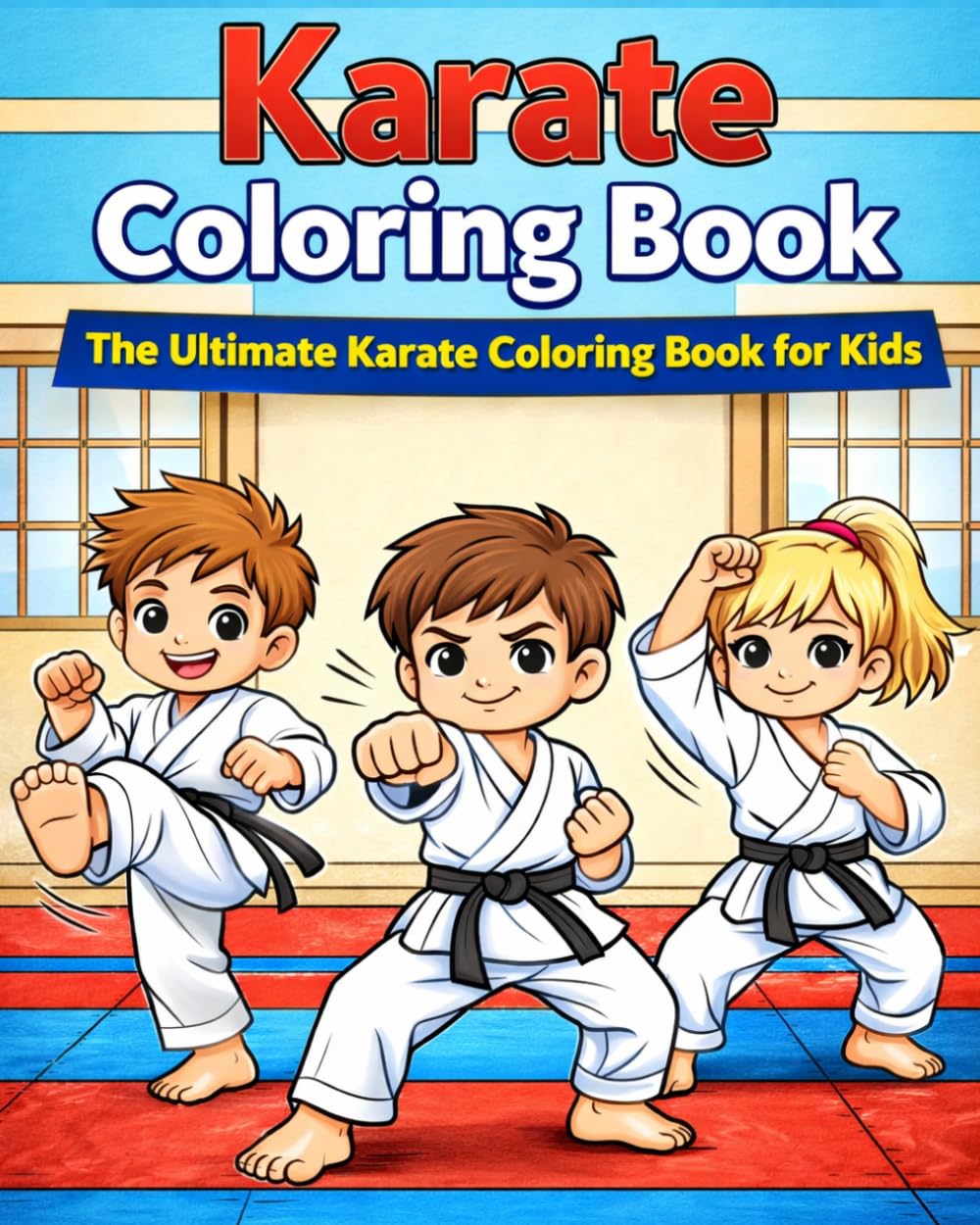 Karate Coloring Book: The Ultimate Collection of Karate Coloring Pages