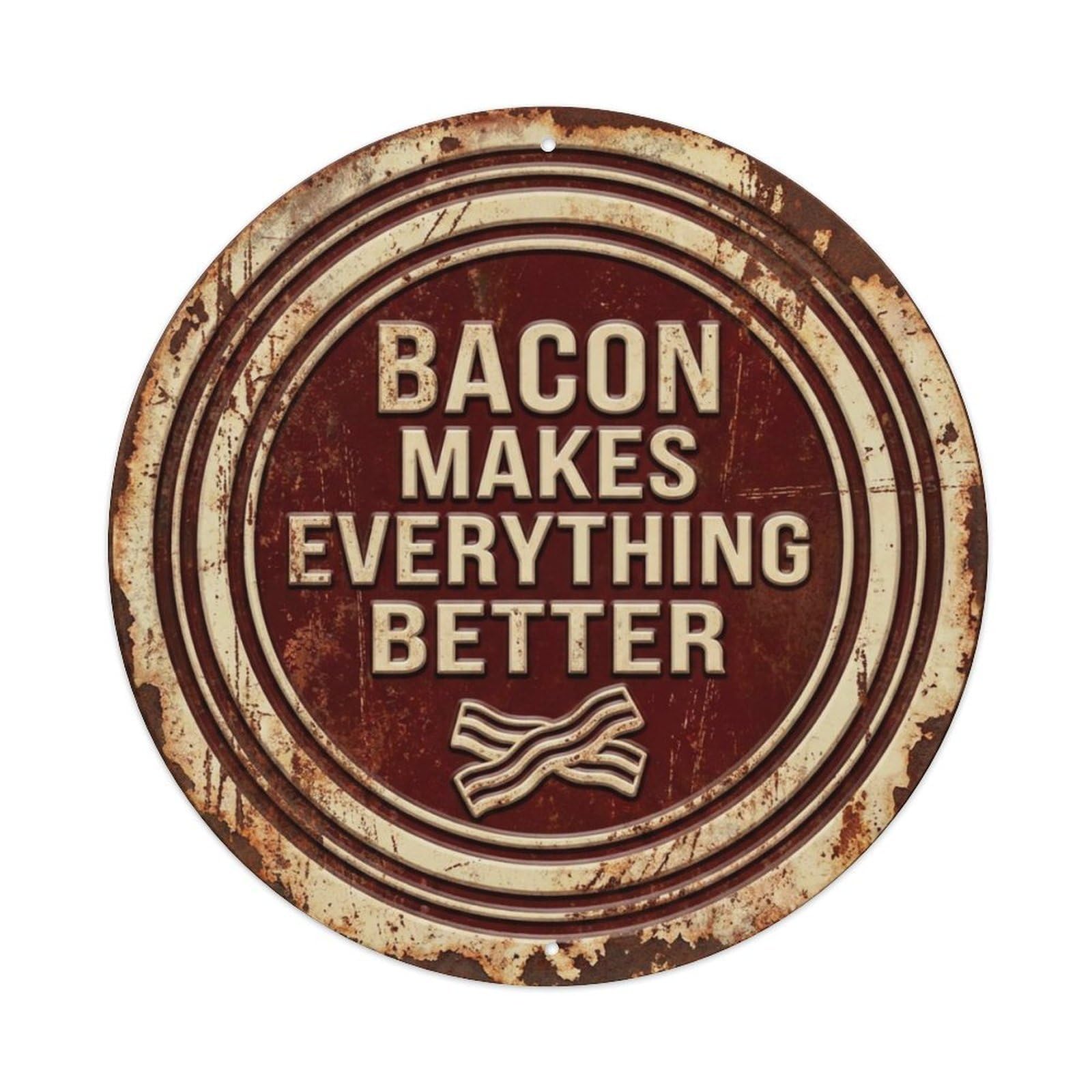 Bacon Makes Everything Better Vintage Indoor Ornament Retro Slogans Vintage Metal Tin Sign Plaque Wall Decor for Cafe, Club, Garden Round Metal Poster 8x8Inch