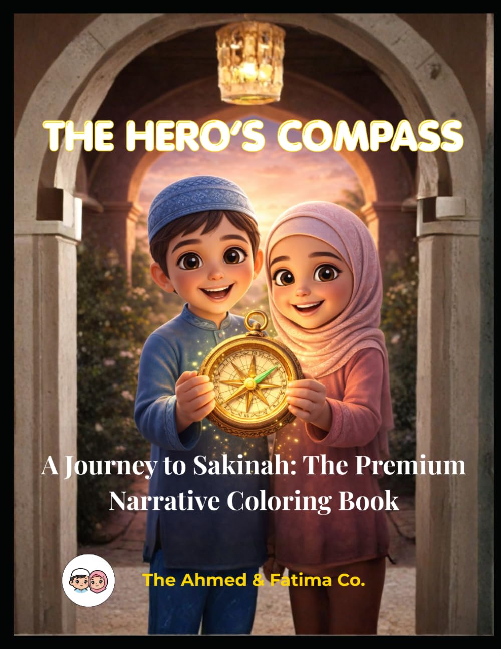 The Hero’s Compass: A Journey to Sakinah: The Premium Narrative Coloring Book