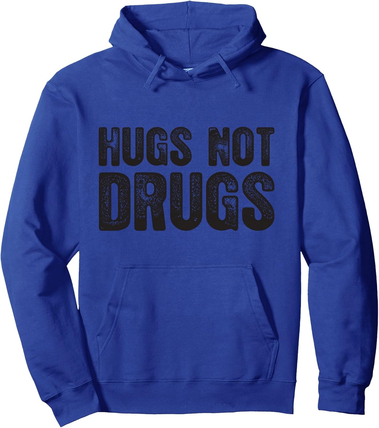 Hugs Not Drugs Funny Hoodie Pullover Hoodie