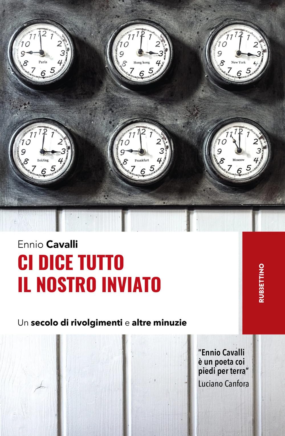 Ci Dice Tutto Il Nostro Inviato. Un Secolo Di Rivolgimenti E Altre Minuzie - 4