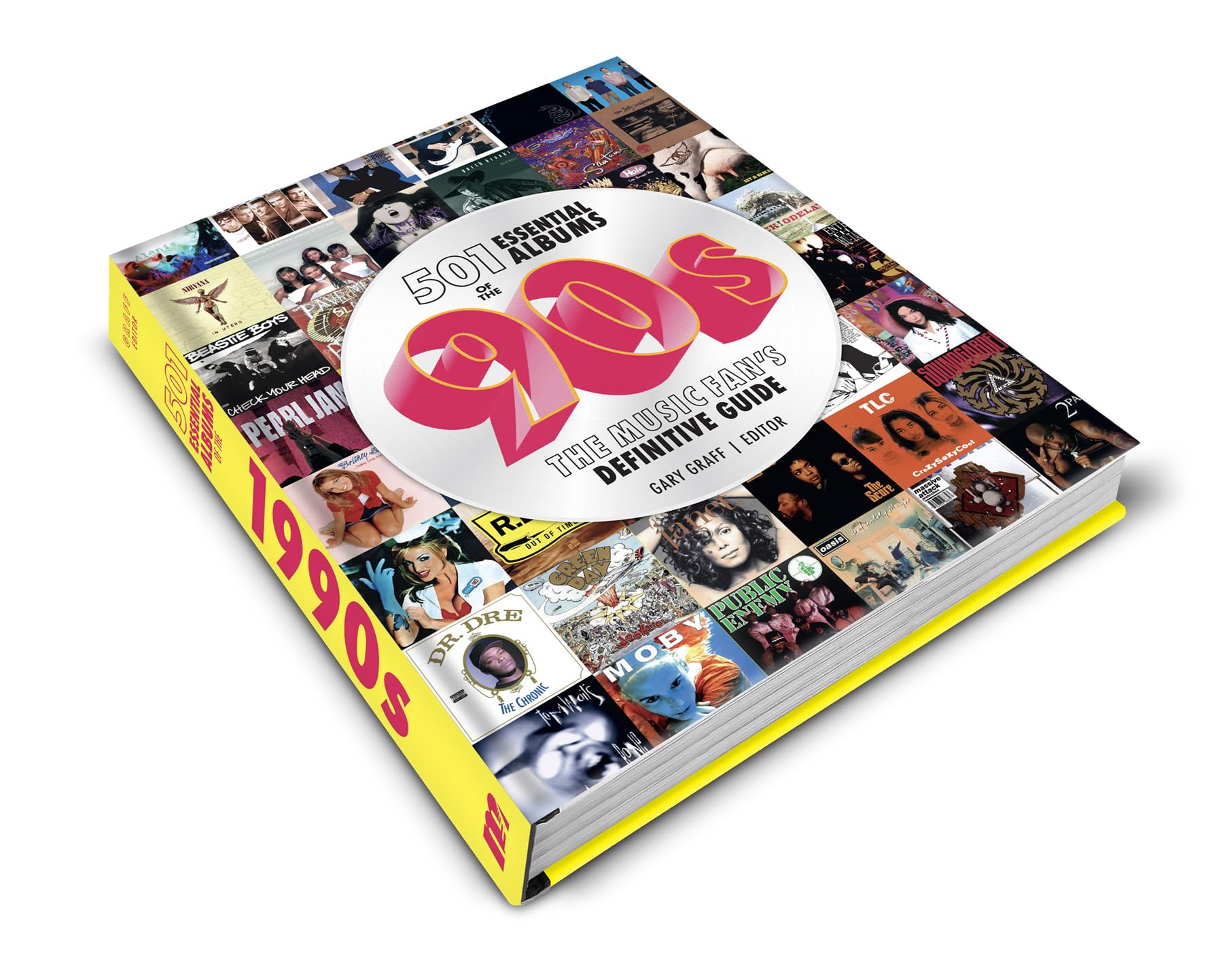 501 Essential Albums of the '90s: The Music Fan's Definitive Guide