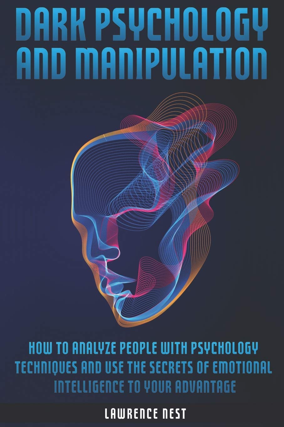 Buy Dark Psychology and Manipulation: How To Analyze People With ...