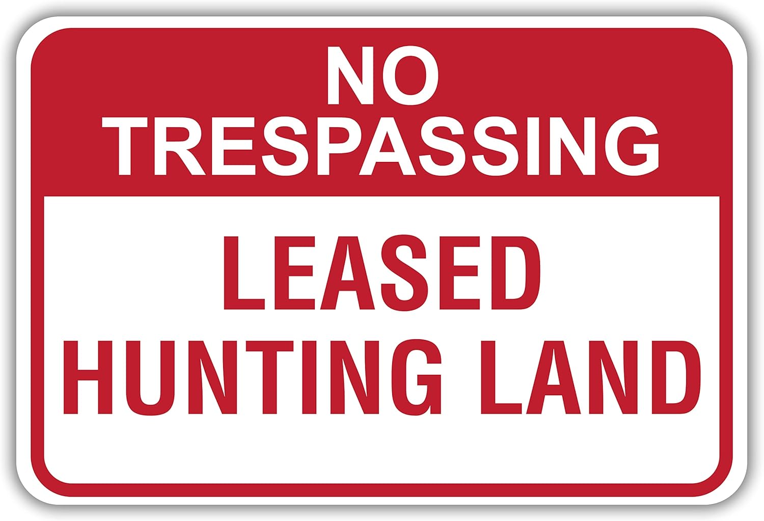 No Trespassing Leased Hunting Land Aluminum Sign Metal Sign, No Trespassing Sign