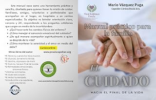 El Cuidado: hacia el final de la vida (Spanish Edition)