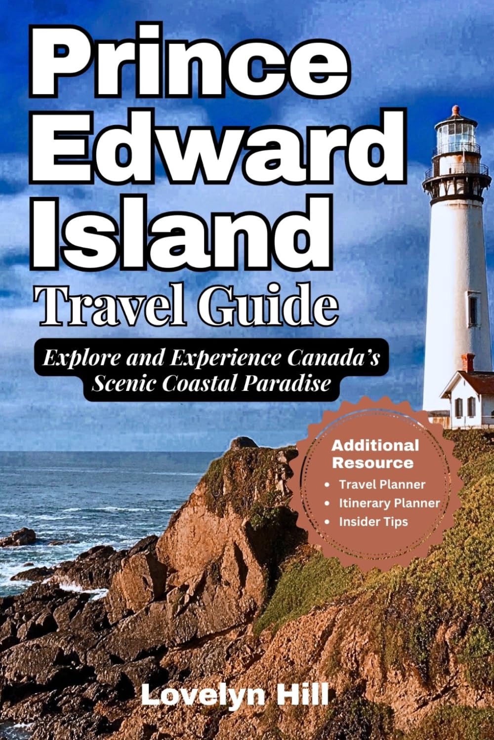 Prince Edward Island Travel Guide: Explore and Experience Canada’s Scenic Coastal Paradise (Global Travel Guide Series)