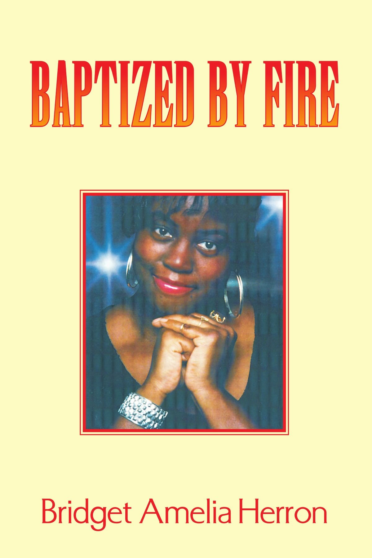 Baptized by Fire