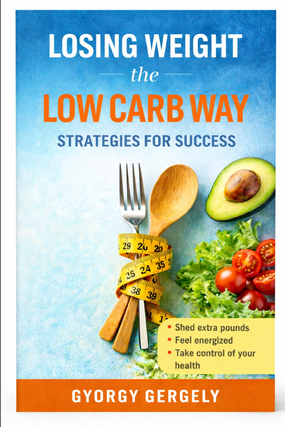 Losing Weight the Low Carb Way: Strategies for Success