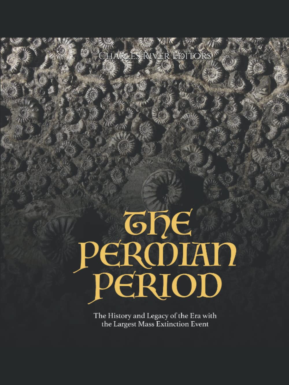 The Permian Period: The History and Legacy of the Era with the Largest Mass Extinction Event