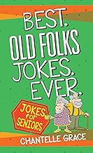 Best Old Folks Jokes Ever (Joke Books)