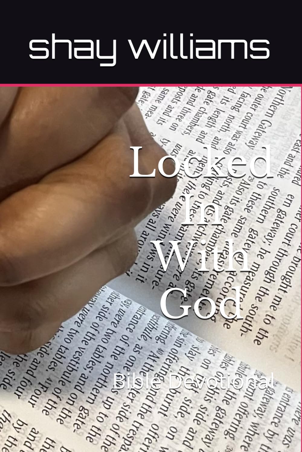Locked In With God: Bible Devotional
