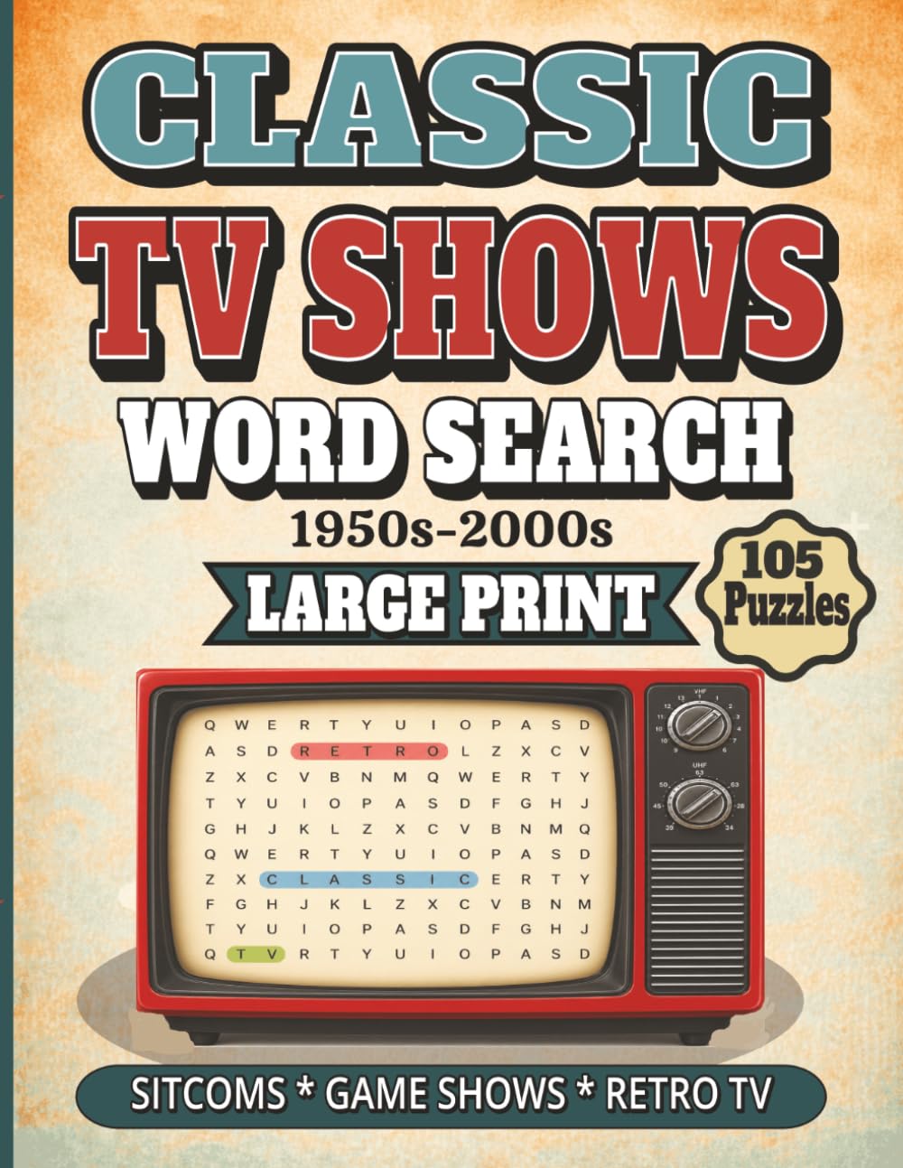 Classic TV Shows Word Search- Large Print: Nostalgic Large Print Word Search Puzzles for Adults and Seniors – Relive Iconic TV Shows from the 1950s to the 2000s
