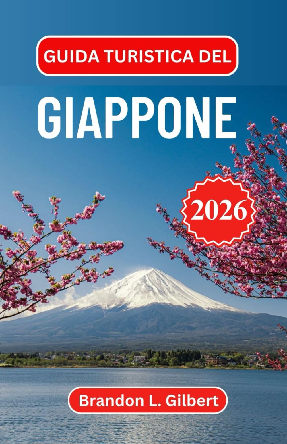 Guida turistica del Giappone 2026: Esplorando rituali senza tempo, meraviglie moderne e strade nascoste