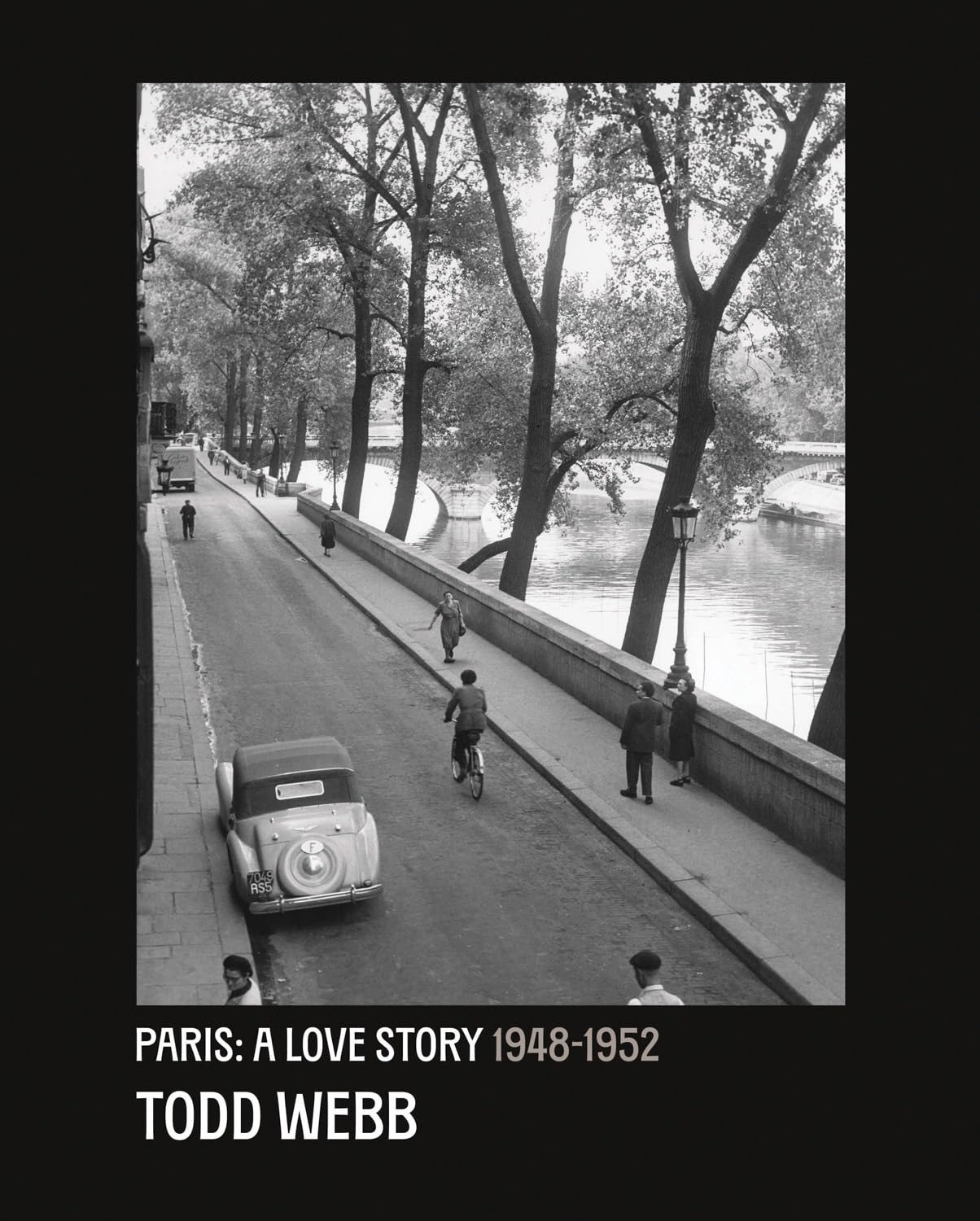 Todd Webb Paris A Love Story 1948-1952 Histoire Photographie Humaniste