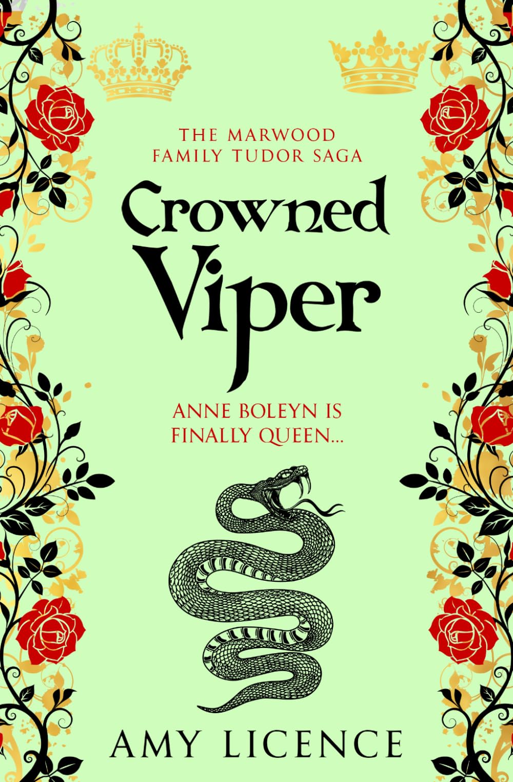 Crowned Viper: Anne Boleyn is finally queen...: 6 (The Marwood Family Tudor Saga)