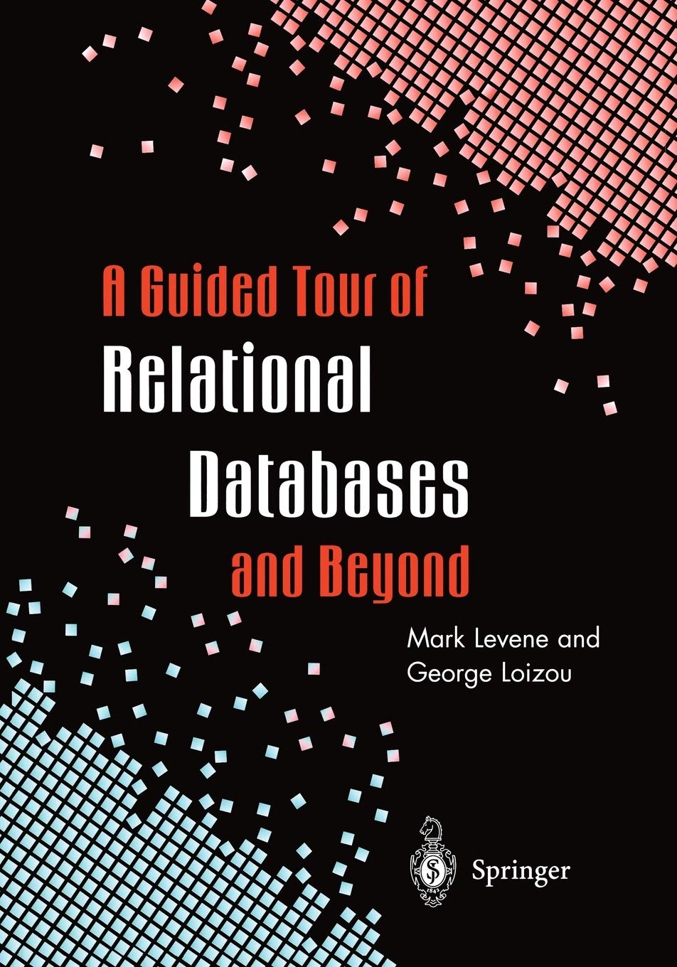 A Guided Tour of Relational Databases and Beyond