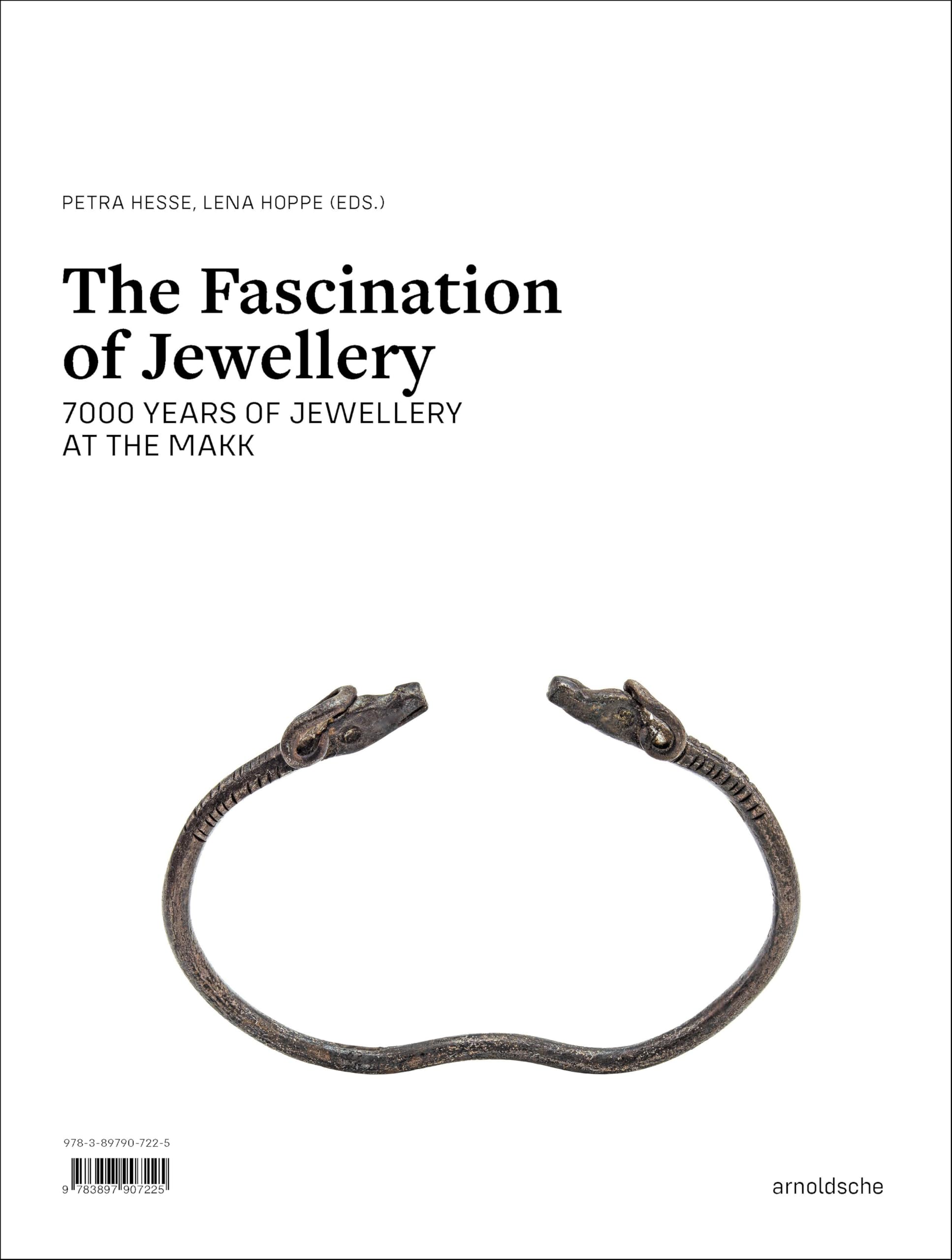 Faszination Schmuck / The Fascination of Jewellery: 7000 Jahre Schmuckkunst im MAKK / 7000 Years of Jewellery at the MAKK