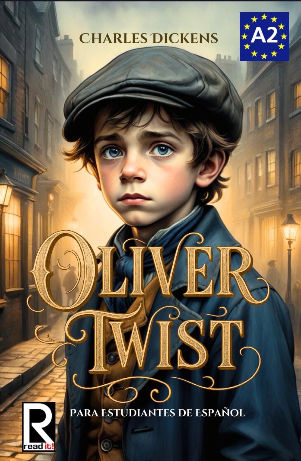 Oliver Twist para estudiantes de español. Nivel A2. Principiantes: Oliver Twist for Spanish Learners. Level A2. Beginners