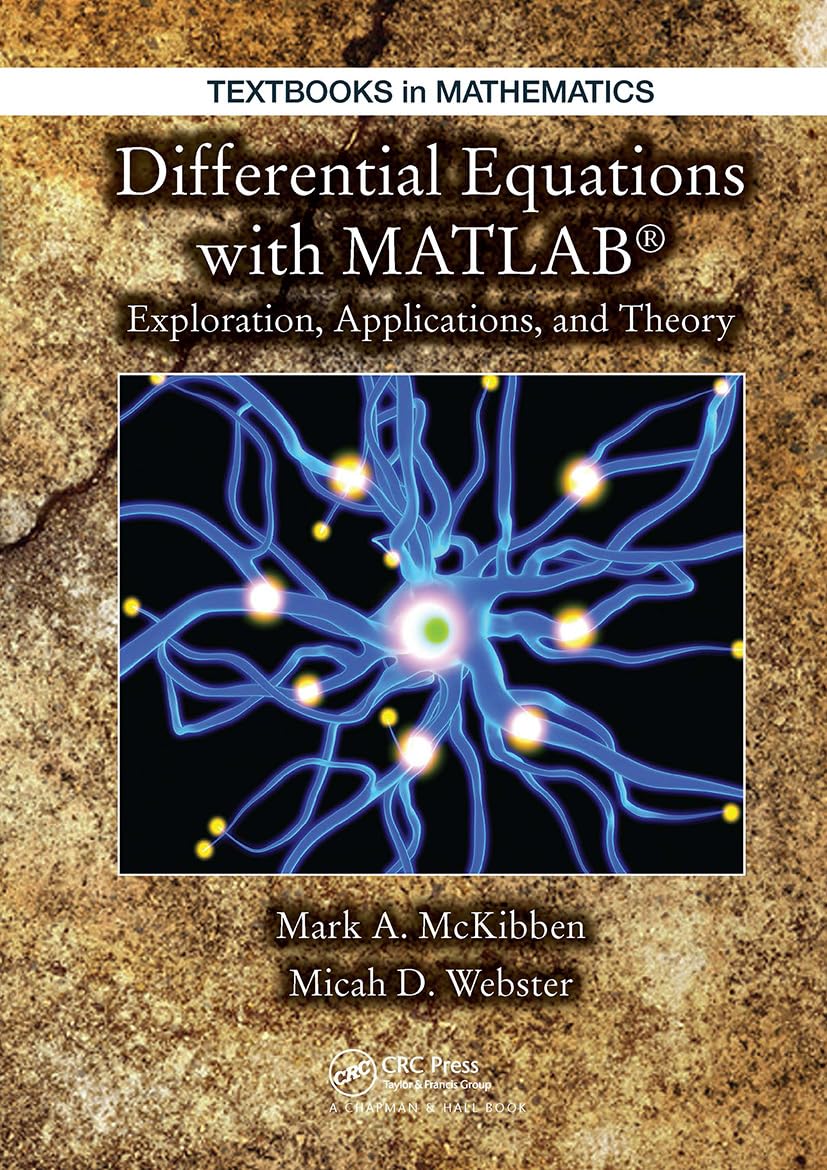 Differential Equations with MATLAB (Textbooks in Mathematics): McKibben ...