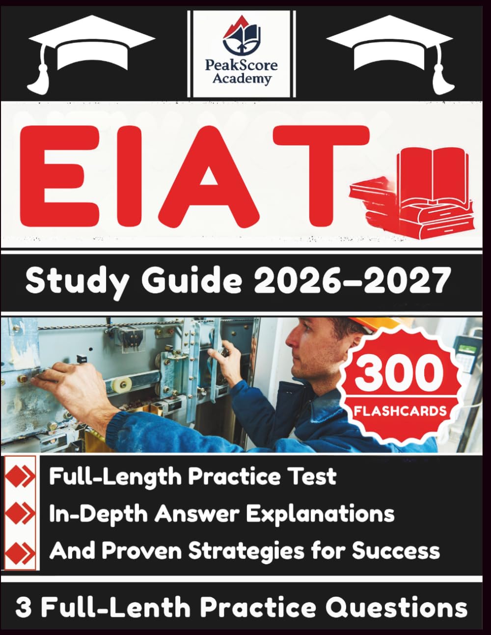 EIAT Study Guide 2026–2027: Full-Length Practice Test, In-Depth Answer Explanations, And Proven Strategies for Success