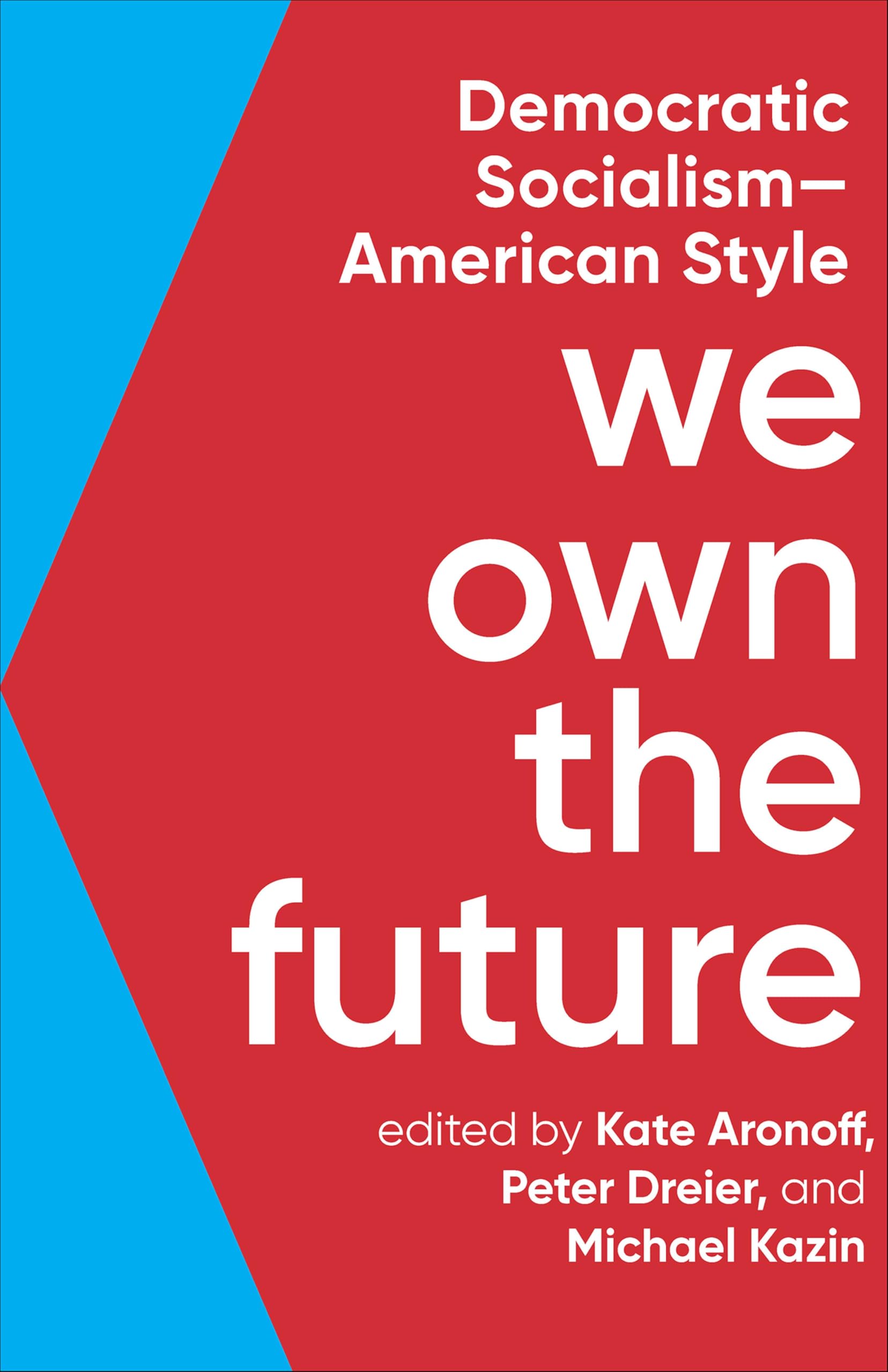 We Own the Future: Democratic Socialism—American Style