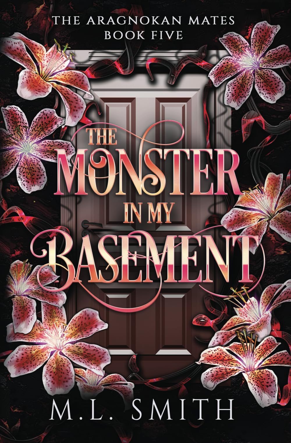 The Monster In My Basement: A SciFi Alien Romance (The Aragnokan Mates Book 5)