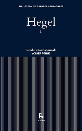 Hegel I (Biblioteca Grandes Pensadores nº 10)