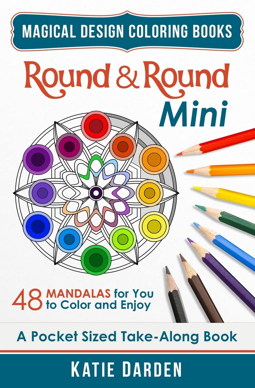 Round & Round - Mini (Pocket Sized Take-Along Colo: 48 Mandalas for You to Color & Enjoy