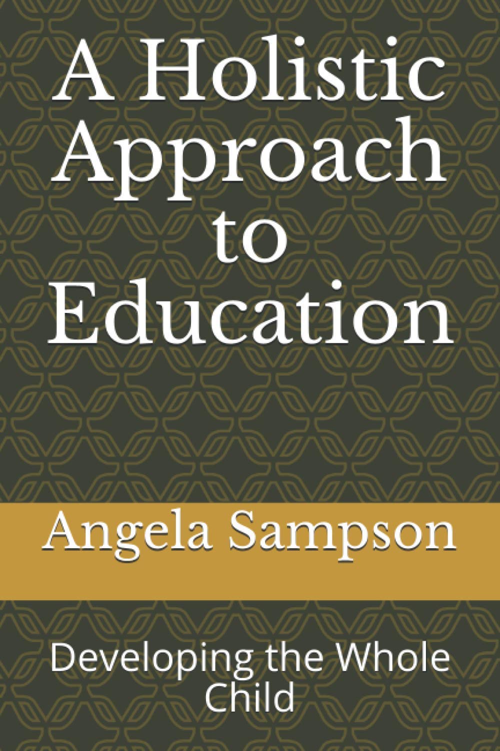 A Holistic Approach to Education: Developing the Whole Child
