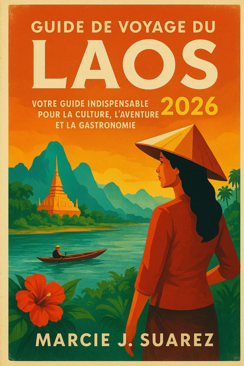 Guide de voyage du Laos 2026: Votre guide indispensable pour la culture, l'aventure et la gastronomie