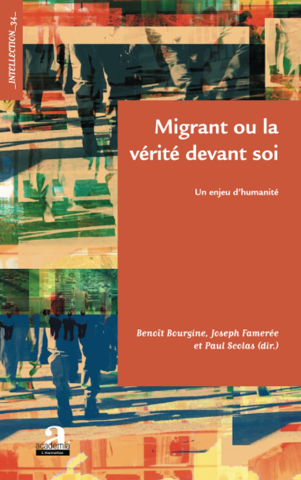 Migrant ou la vérité devant soi: Un enjeu d'humanité (French Edition)