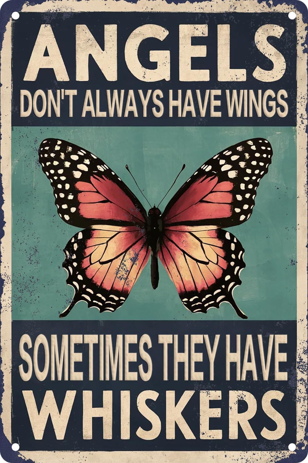 SMAZDFXX Angels Don't Have Wings Sometimes They Have Whiskers Vintage Metal Tin Sign Butterfly Poster Wall Art Decor Accessories Cafes Bar Club Office 8"x12"