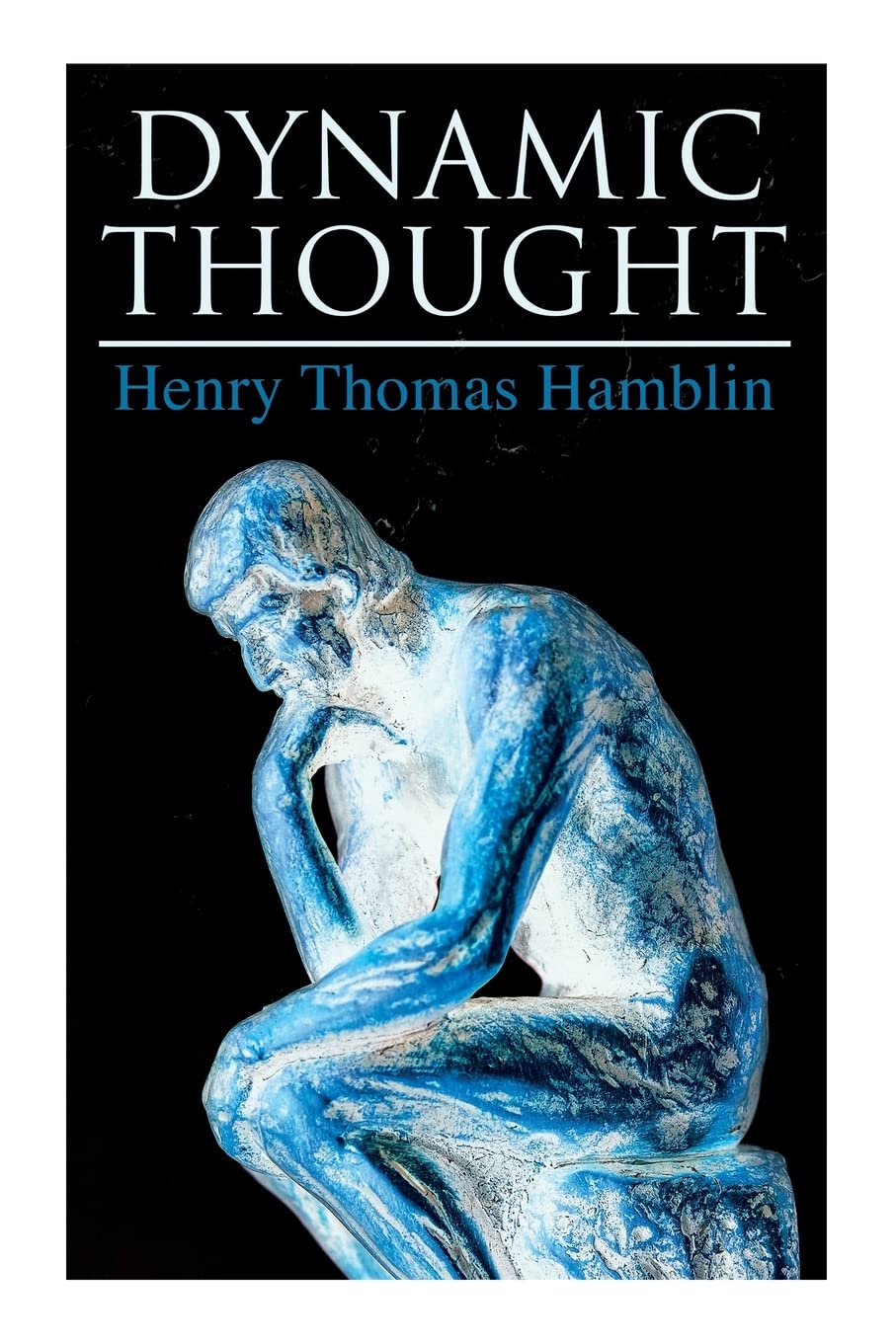 Dynamic Thought: Harmony, Health, Success through the Power of Right ...