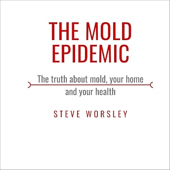 The Mold Epidemic Audiobook by Steve Worsley episode artwork