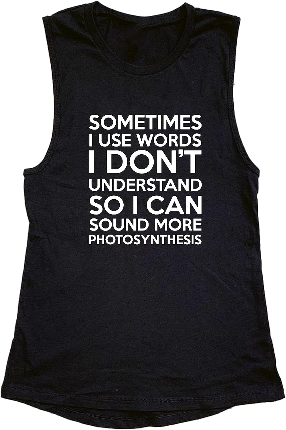 Sometimes I Use Words I Don't Understand Novelty Funny Casual Workout Women Tank Tops