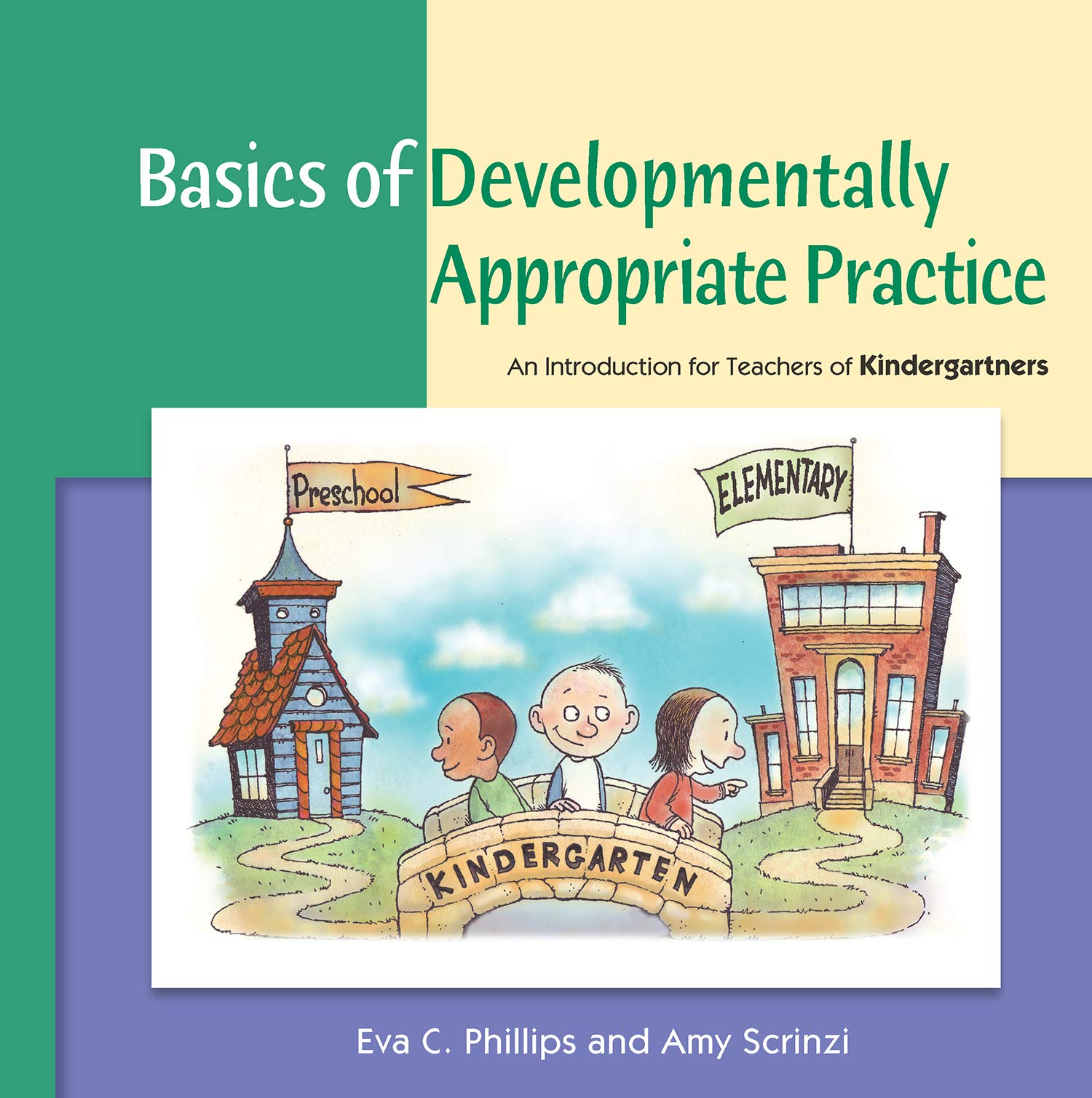 Basics of Developmentally Appropriate Practice: An Introduction for Teachers of Kindergartners (Basics series)