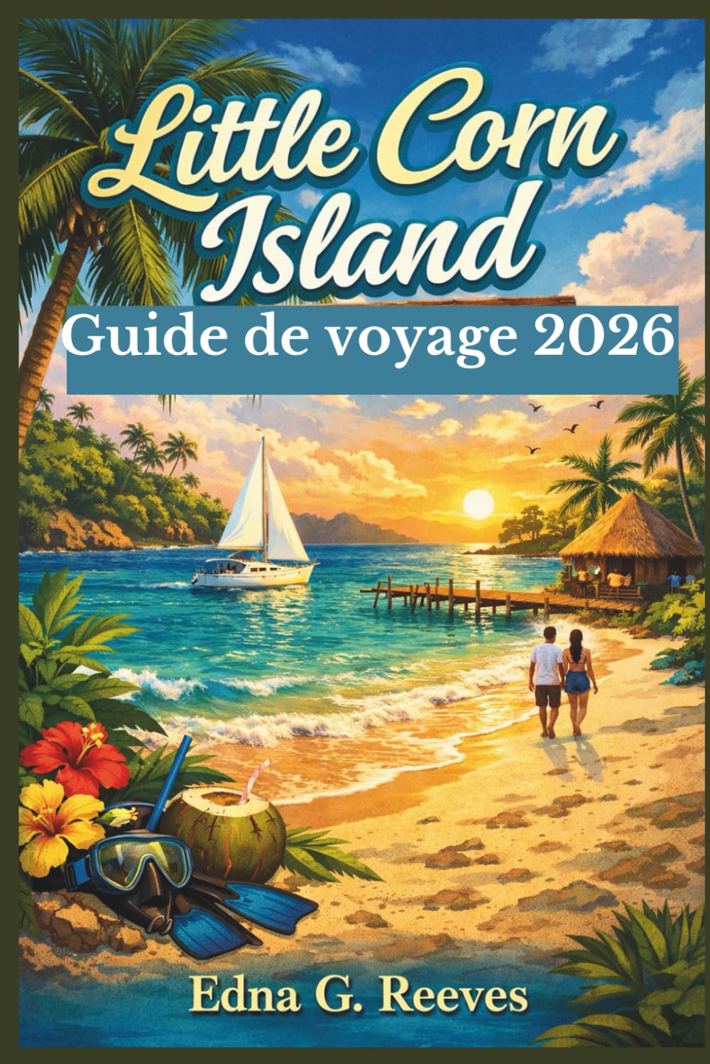 Little Corn Island Guide de voyage 2026: Guide pratique des plages, des attractions incontournables, des trésors cachés, de l'immersion culturelle et des aventures à Little Corn Island