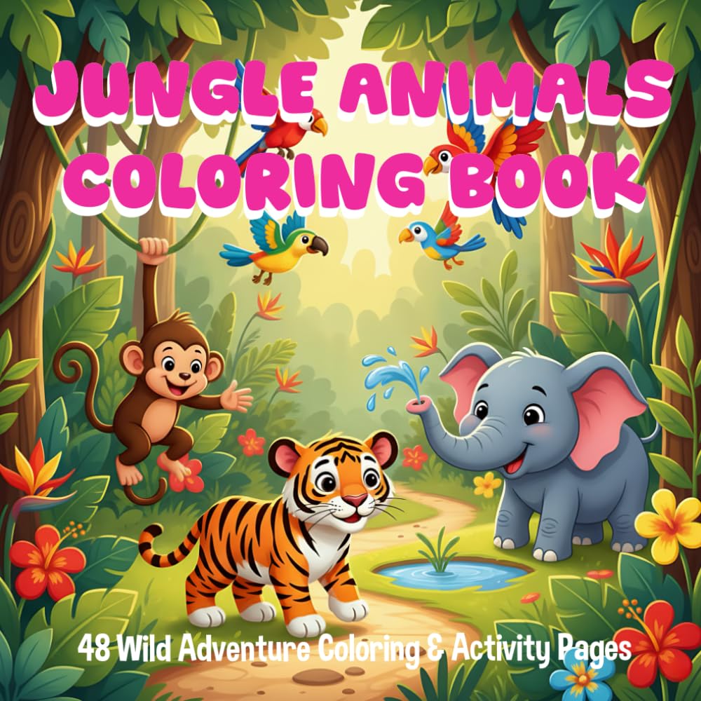 Jungle Animals Coloring Book: Fun & Wild Activity Pages for Kids