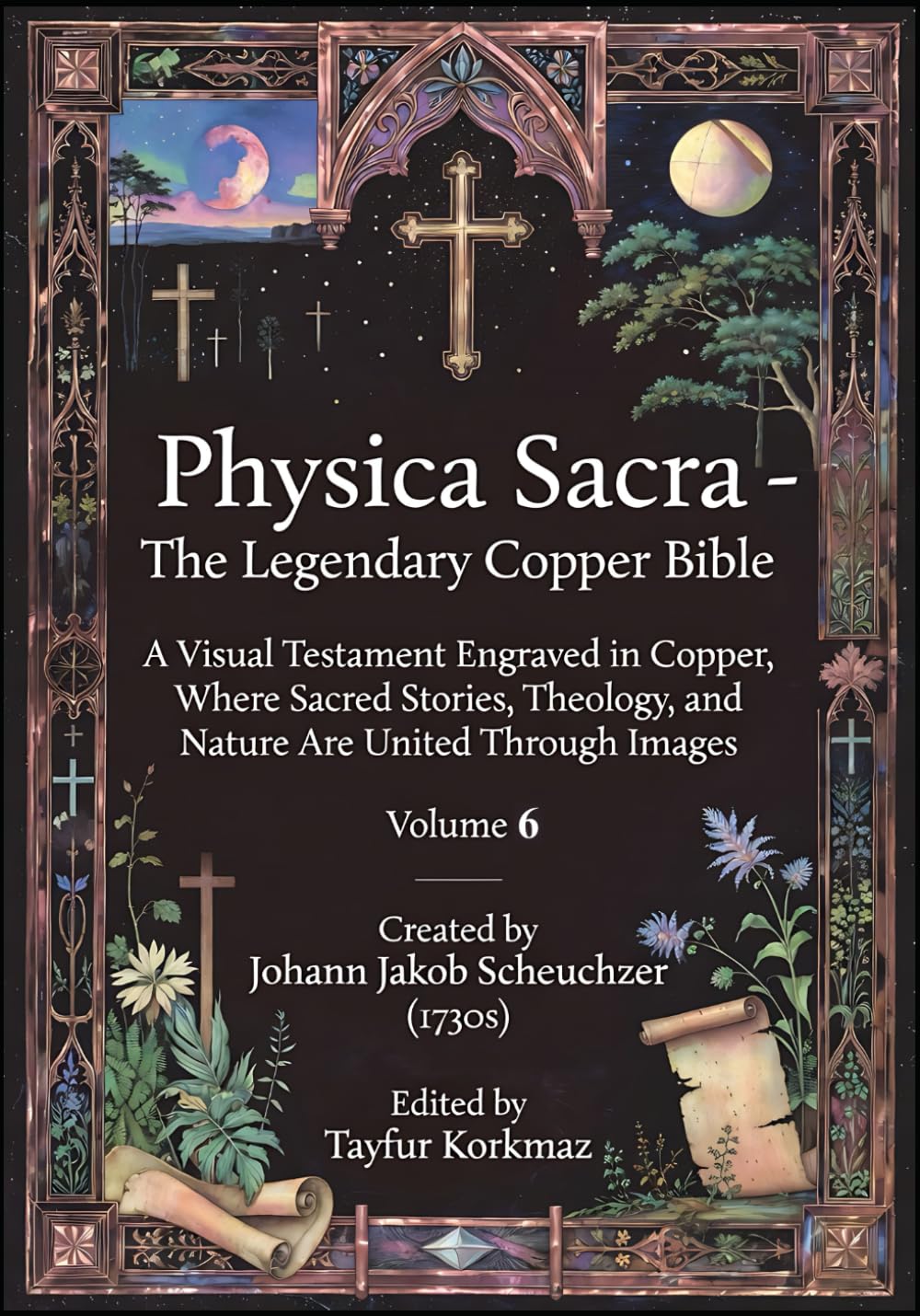 Physica Sacra – The Legendary Copper Bible. Volume 6: A Visual Testament Engraved in Copper, Where Sacred Stories, Theology, and Nature Are United ... Legendary Natural History Pictorial Bible)