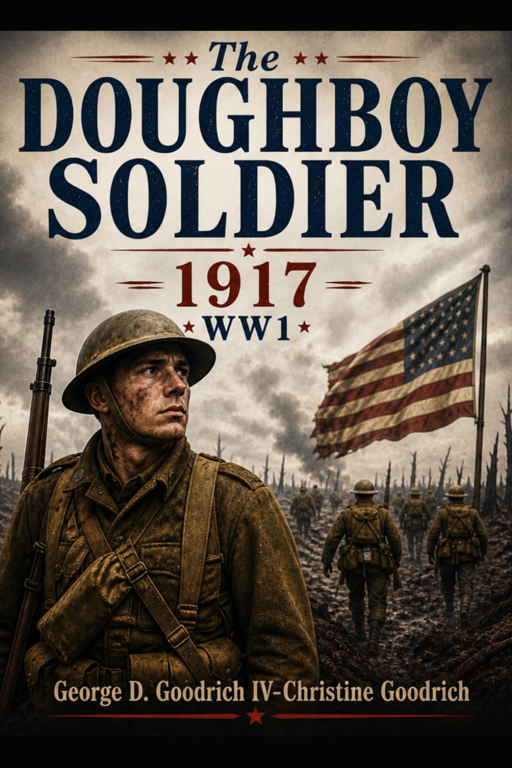 The Doughboy Soldier: 1917 WWI