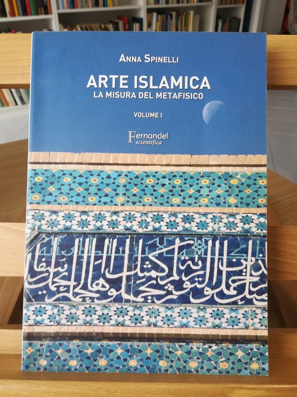 Arte Islamica. La Misura Del Metafisico (Vol. 1) - 4