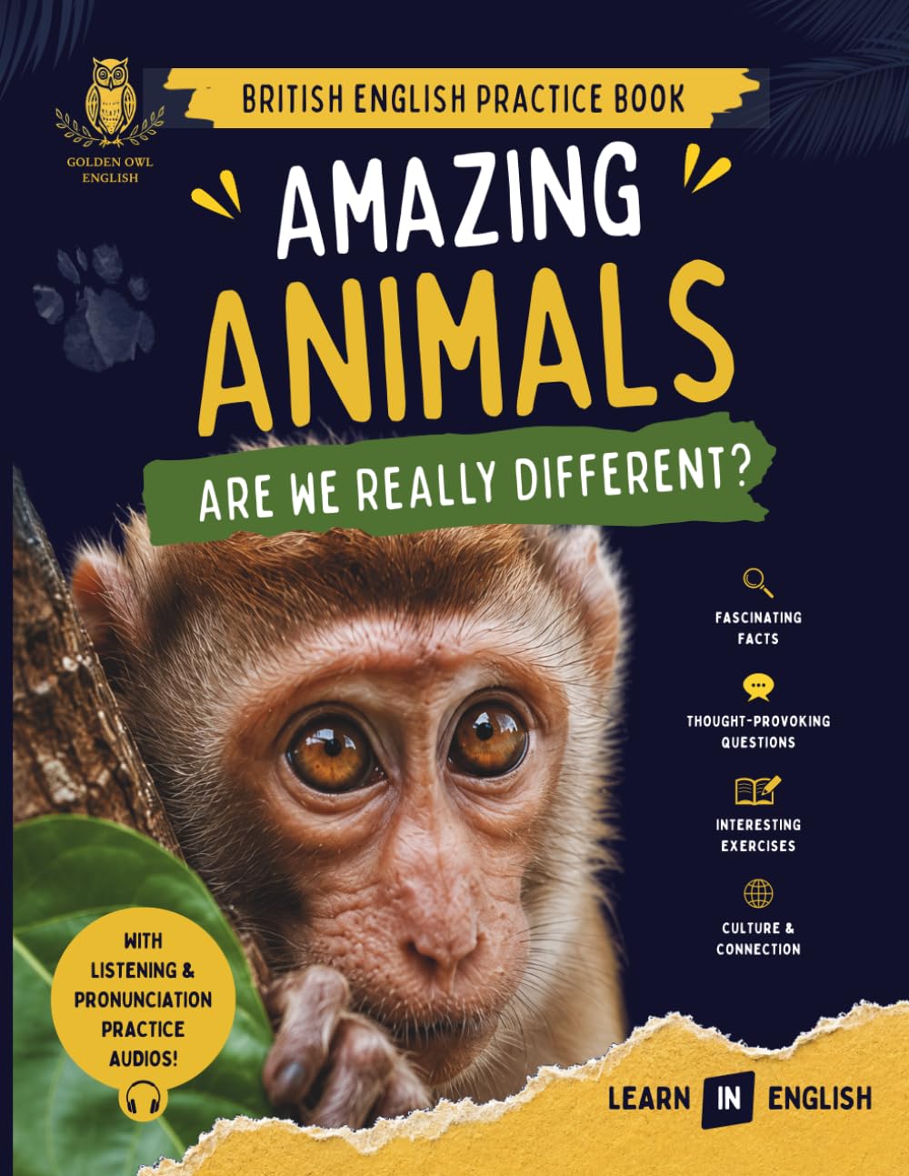 Amazing Animals: Are We REALLY Different?: Vocabulary Builder Through Reading, Listening and Discussion for Intermediate School English Learners: 1 (Learn IN English)