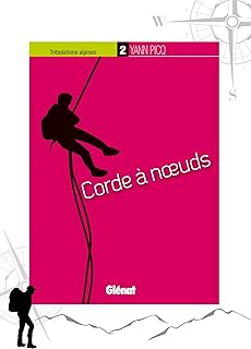Tribulations alpines - 2: Corde à noeuds