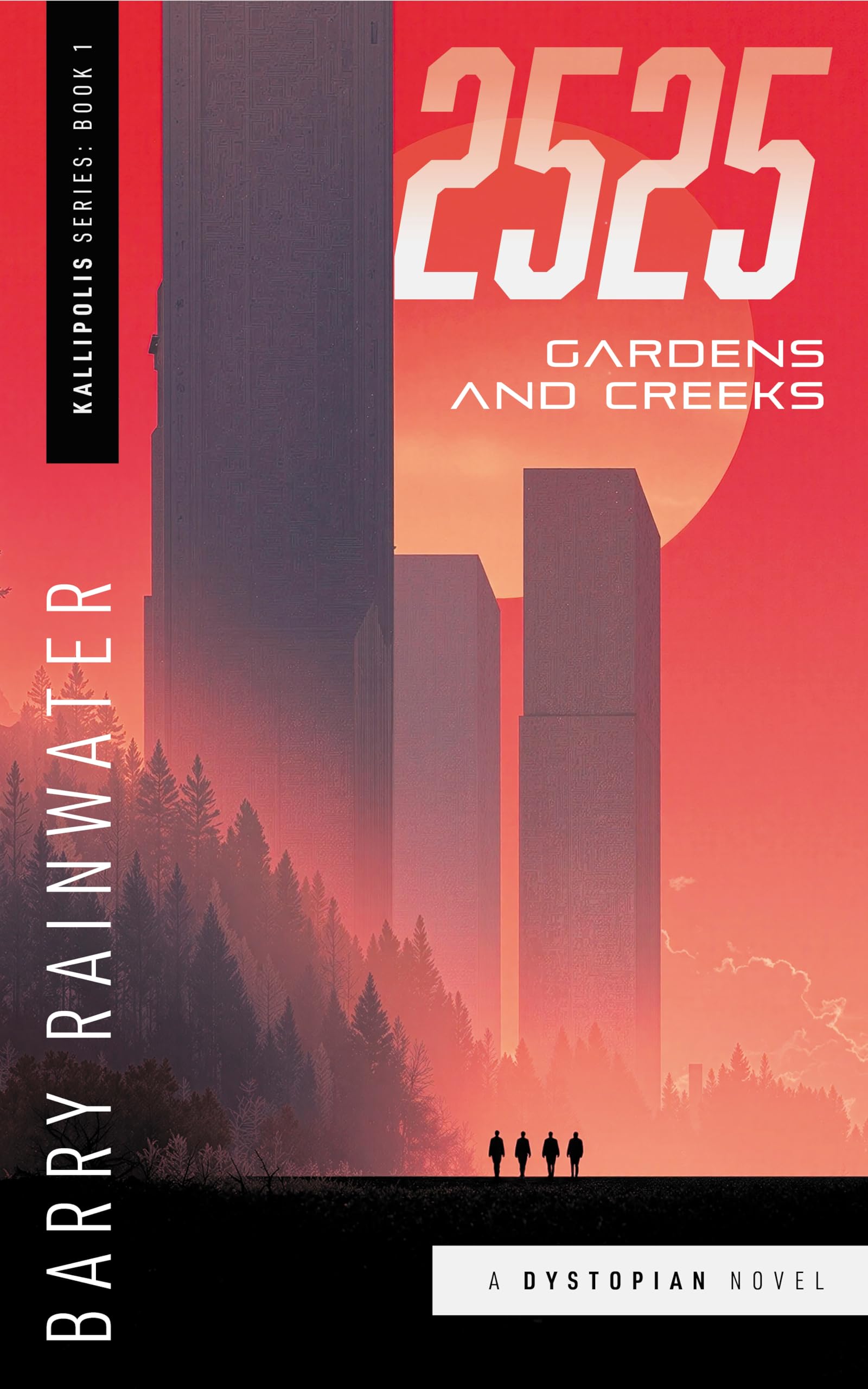 2525: Gardens and Creeks (Kallipolis Series Book 1)
