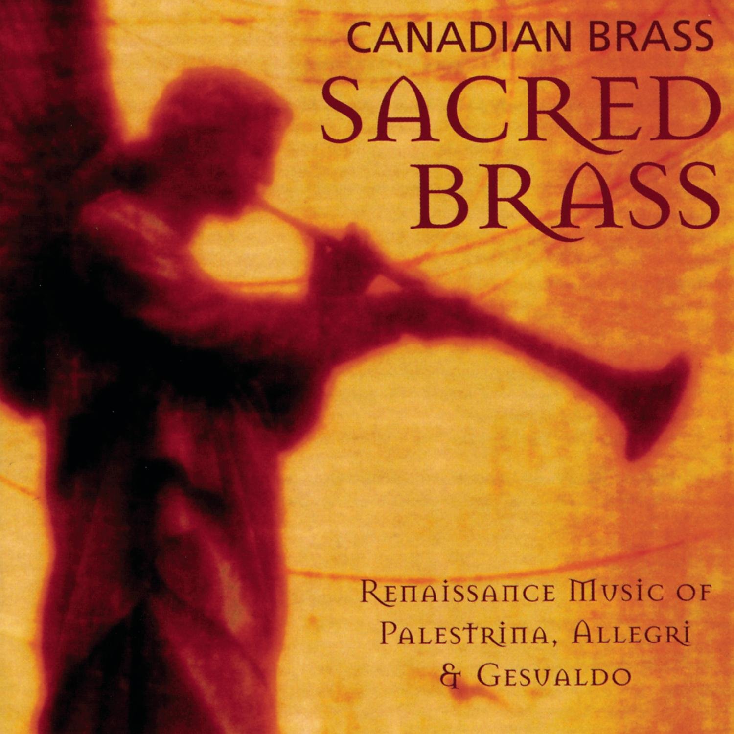 Sacred Brass: Renais [Audio CD] Canadian Brass