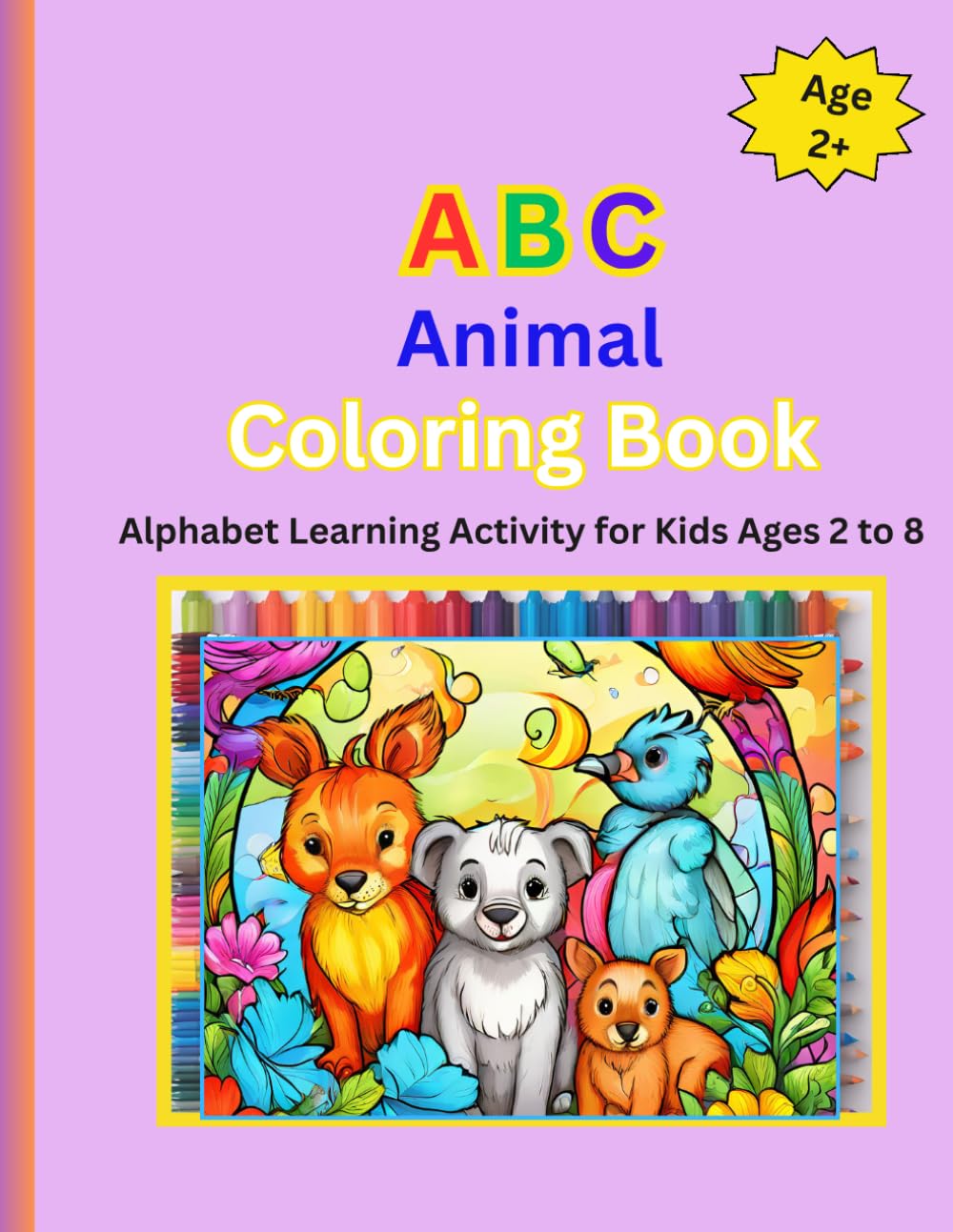 ABC Animal Coloring Book: Alphabet Learning Activity for Kids Ages 2 to 8 (ABC Coloring Books)
