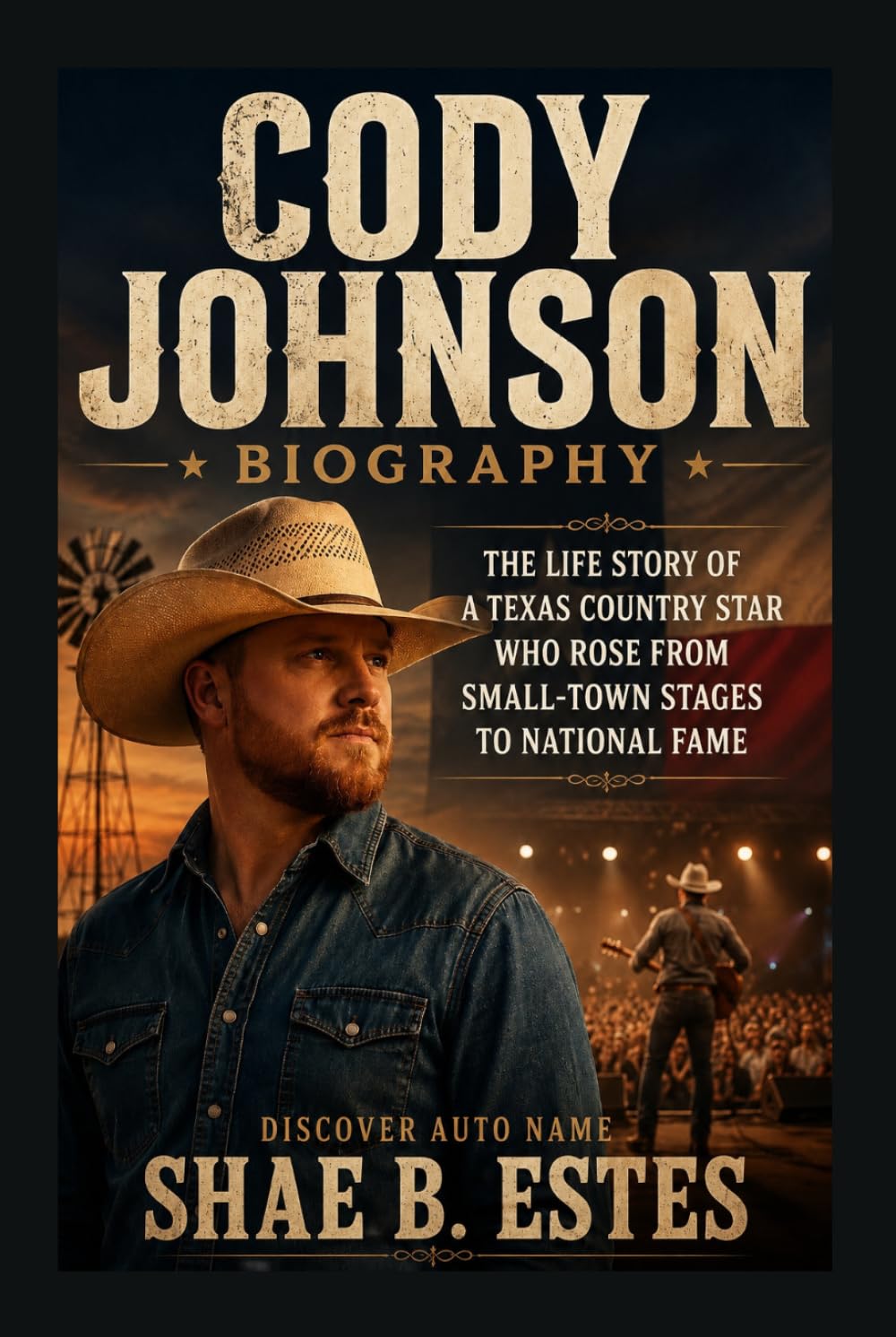 CODY JOHNSON BIOGRAPHY: THE LIFE STORY OF A TEXAS COUNTRY STAR WHO ROSE FROM SMALL-TOWN STAGES TO NATIONAL FAME