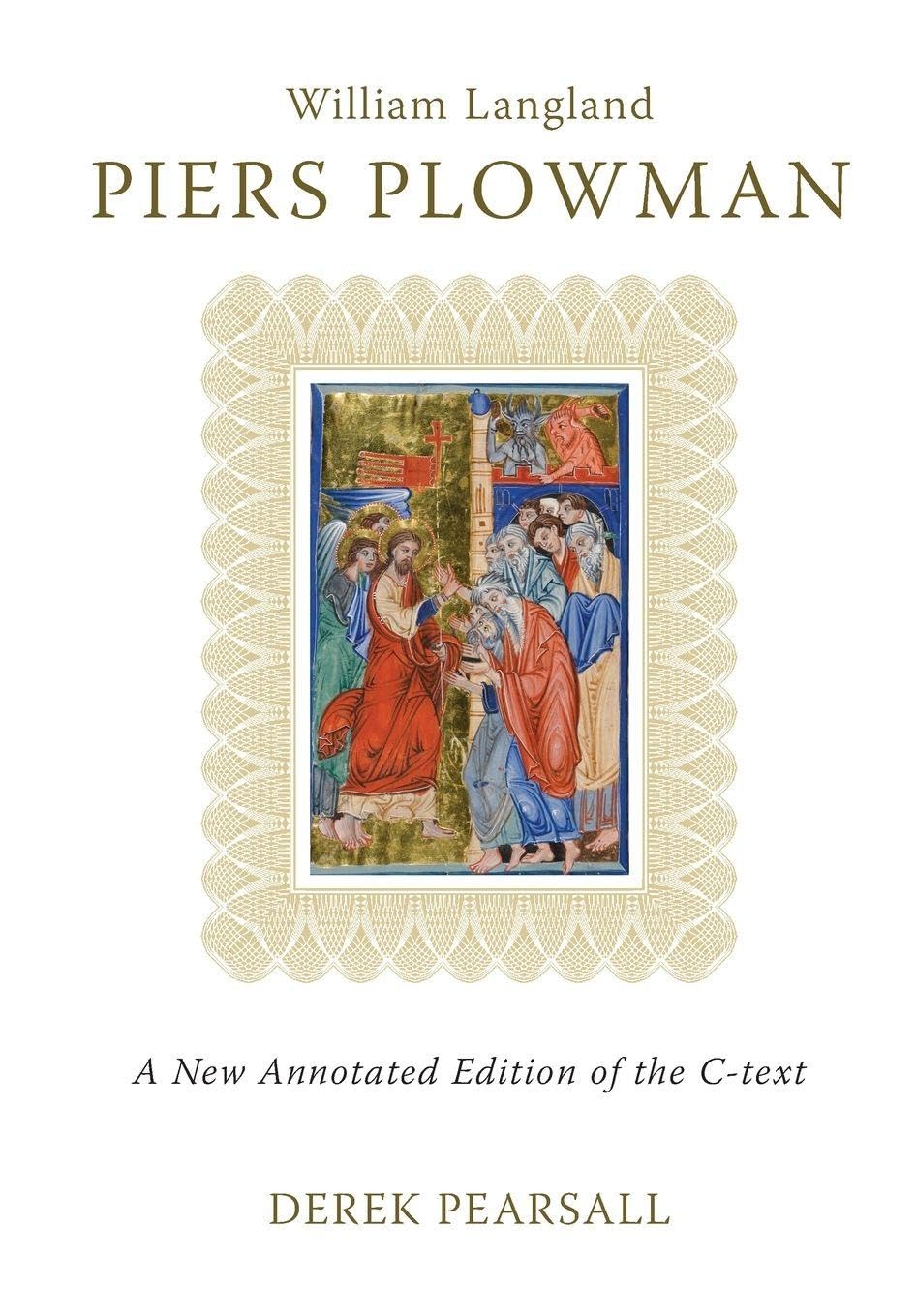 Piers Plowman: A New Annotated Edition of the C-Text NEW EDITION (Exeter Medieval Texts and Studies)